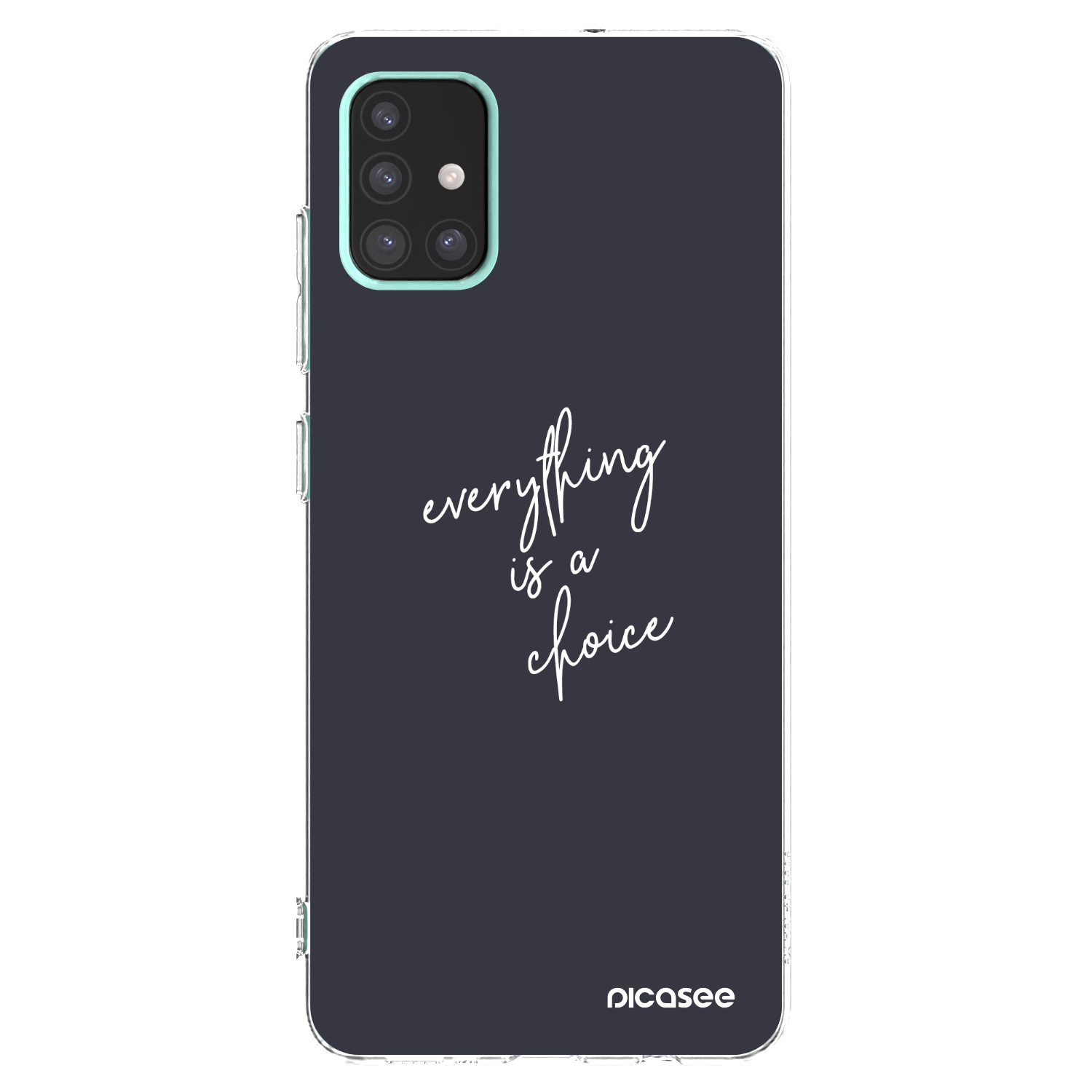 Picasee silikonowe przeźroczyste etui na Samsung Galaxy A51 A515F - Everything is a choice