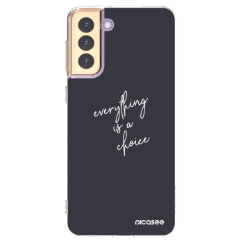 Picasee silikonowe przeźroczyste etui na Samsung Galaxy S21+ 5G G996F - Everything is a choice