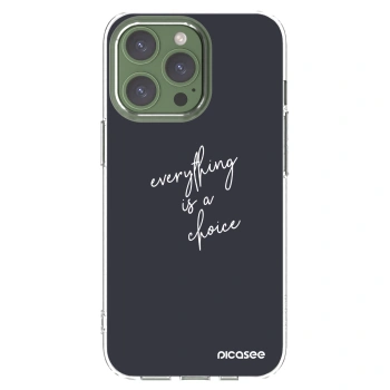 Picasee silikonowe przeźroczyste etui na Apple iPhone 13 Pro - Everything is a choice