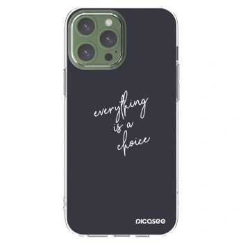 Picasee silikonowe przeźroczyste etui na Apple iPhone 13 Pro Max - Everything is a choice