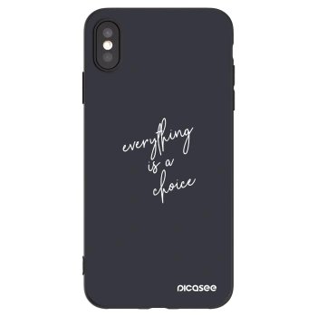 Picasee silikonowe czarne etui na Apple iPhone XS Max - Everything is a choice