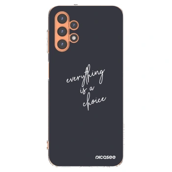 Picasee silikonowe przeźroczyste etui na Samsung Galaxy A13 4G A135 - Everything is a choice