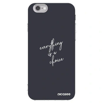 Picasee silikonowe przeźroczyste etui na Apple iPhone 6/6S - Everything is a choice