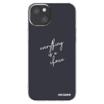 Picasee silikonowe przeźroczyste etui na Apple iPhone 15 Plus - Everything is a choice