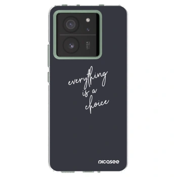 Picasee silikonowe przeźroczyste etui na Xiaomi 13T - Everything is a choice