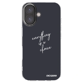 Picasee silikonowe przeźroczyste etui na Apple iPhone 16 - Everything is a choice