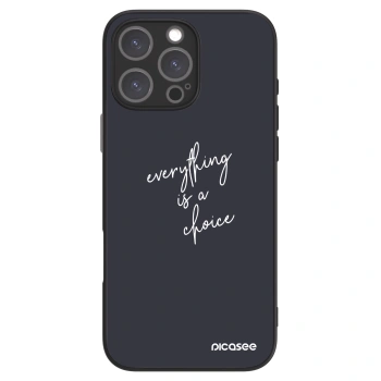 Picasee ULTIMATE CASE na Apple iPhone 16 Pro Max - Everything is a choice