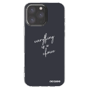 Picasee silikonowe przeźroczyste etui na Apple iPhone 16 Pro Max - Everything is a choice