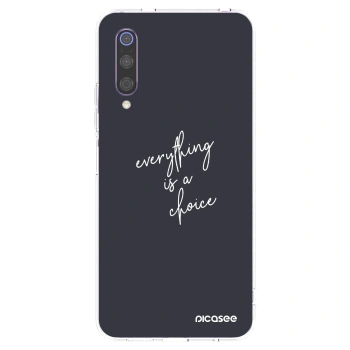 Picasee silikonowe przeźroczyste etui na Xiaomi Mi 9 - Everything is a choice