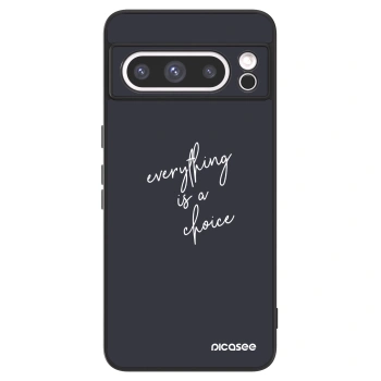 Picasee ULTIMATE CASE na Google Pixel 8 Pro - Everything is a choice