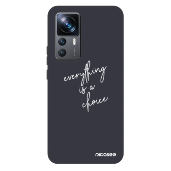 Etui na Xiaomi 12T Pro - Everything is a choice