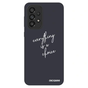 Etui na Samsung Galaxy A33 5G A336 - Everything is a choice