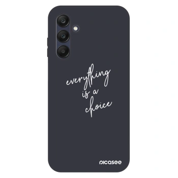 Etui na Samsung Galaxy A25 A256B 5G - Everything is a choice