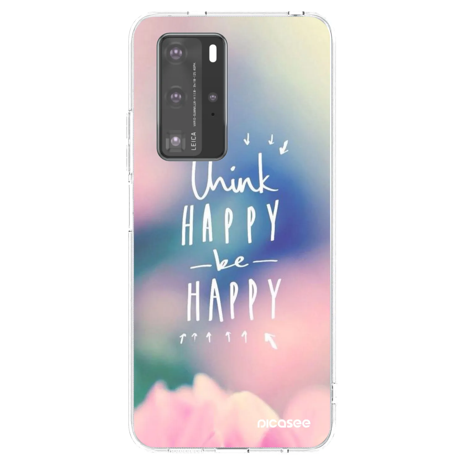 Picasee silikonowe przeźroczyste etui na Huawei P40 Pro - Think happy be happy