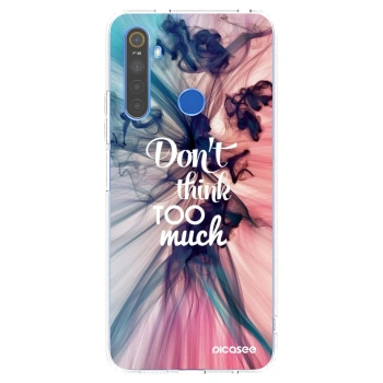Picasee silikonowe przeźroczyste etui na Realme 5 - Don't think TOO much
