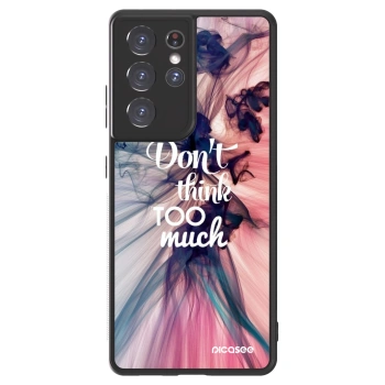 Picasee ULTIMATE CASE na Samsung Galaxy S21 Ultra 5G G998B - Don't think TOO much