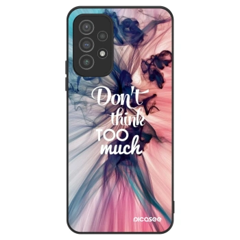 Etui na Samsung Galaxy A72 A725F - Don't think TOO much
