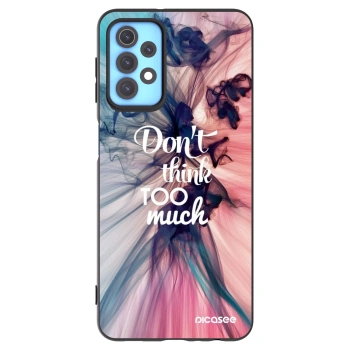 Etui na Samsung Galaxy A32 4G SM-A325F - Don't think TOO much