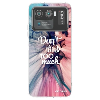 Picasee silikonowe przeźroczyste etui na Xiaomi Mi 11 Ultra - Don't think TOO much