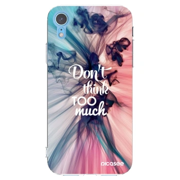 Picasee silikonowe przeźroczyste etui na Apple iPhone XR - Don't think TOO much