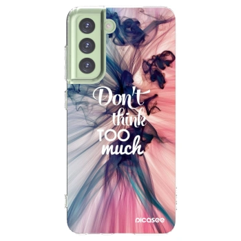 Picasee silikonowe przeźroczyste etui na Samsung Galaxy S21 FE 5G - Don't think TOO much