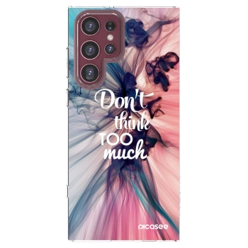 Picasee silikonowe przeźroczyste etui na Samsung Galaxy S22 Ultra 5G - Don't think TOO much