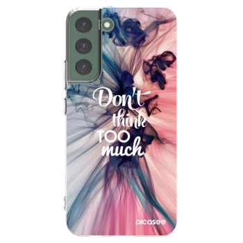 Picasee silikonowe przeźroczyste etui na Samsung Galaxy S22+ 5G - Don't think TOO much