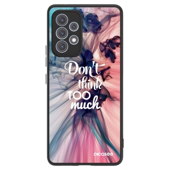 Picasee ULTIMATE CASE na Samsung Galaxy A53 5G A536 - Don't think TOO much