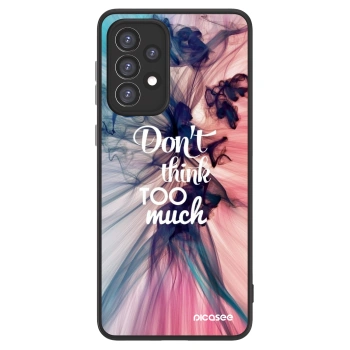 Picasee ULTIMATE CASE na Samsung Galaxy A33 5G A336 - Don't think TOO much
