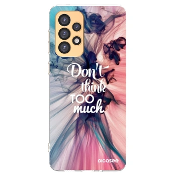 Picasee silikonowe przeźroczyste etui na Samsung Galaxy A33 5G A336 - Don't think TOO much