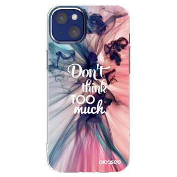 Picasee silikonowe przeźroczyste etui na Apple iPhone 14 Plus - Don't think TOO much