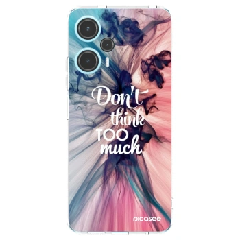 Picasee silikonowe przeźroczyste etui na Xiaomi Poco F5 - Don't think TOO much
