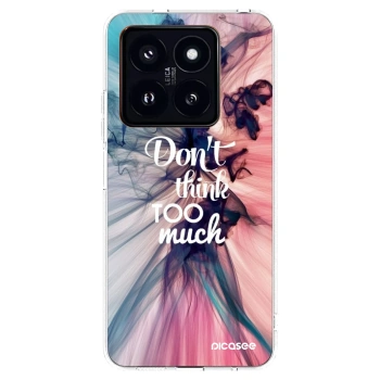 Picasee silikonowe przeźroczyste etui na Xiaomi 14 Pro - Don't think TOO much
