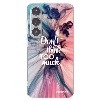 Picasee silikonowe przeźroczyste etui na Samsung Galaxy S24 S921B 5G - Don't think TOO much