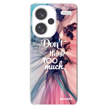 Picasee silikonowe przeźroczyste etui na Xiaomi Redmi Note 13 Pro+ 5G - Don't think TOO much