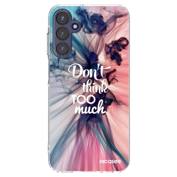 Picasee silikonowe przeźroczyste etui na Samsung Galaxy A15 A155F 4G - Don't think TOO much