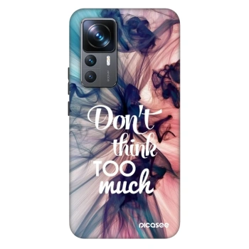 Etui na Xiaomi 12T Pro - Don't think TOO much