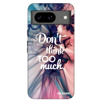 Etui na Google Pixel 8 Pro - Don't think TOO much