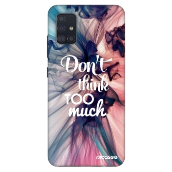 Etui na Samsung Galaxy A51 A515F - Don't think TOO much