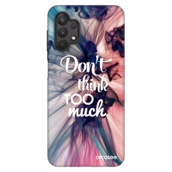 Etui na Samsung Galaxy A32 5G A326B - Don't think TOO much