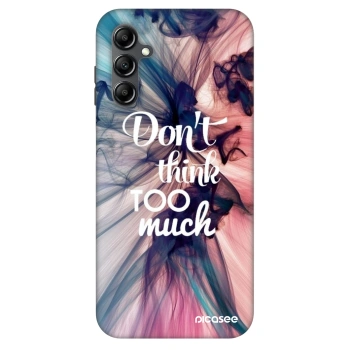 Etui na Samsung Galaxy A16 5G - Don't think TOO much