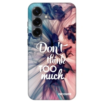 Etui na Samsung Galaxy S25 5G - Don't think TOO much
