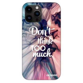 Etui na Apple iPhone 13 Pro Max - Don't think TOO much