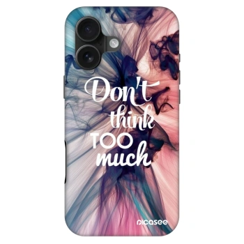 Etui na Apple iPhone 16 - Don't think TOO much