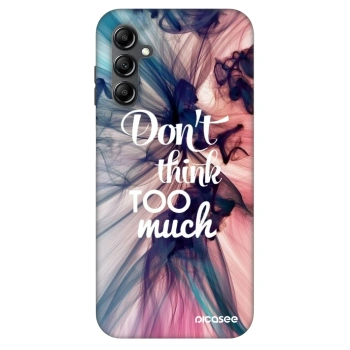 Etui na Samsung Galaxy A16 4G - Don't think TOO much