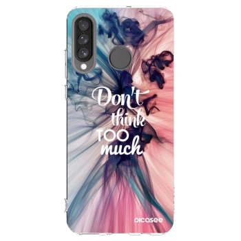 Picasee silikonowe przeźroczyste etui na Huawei P30 Lite - Don't think TOO much