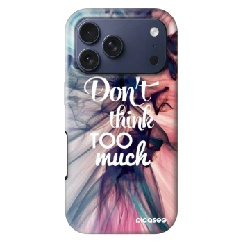 Etui na Apple iPhone 18 Pro - Don't think TOO much