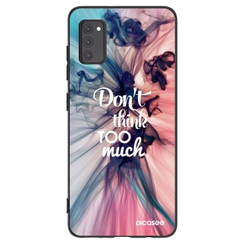 Etui na Samsung Galaxy A41 A415F - Don't think TOO much