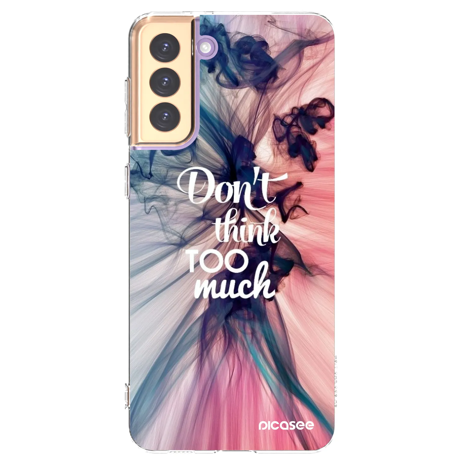Picasee silikonowe przeźroczyste etui na Samsung Galaxy S21+ 5G G996F - Don't think TOO much