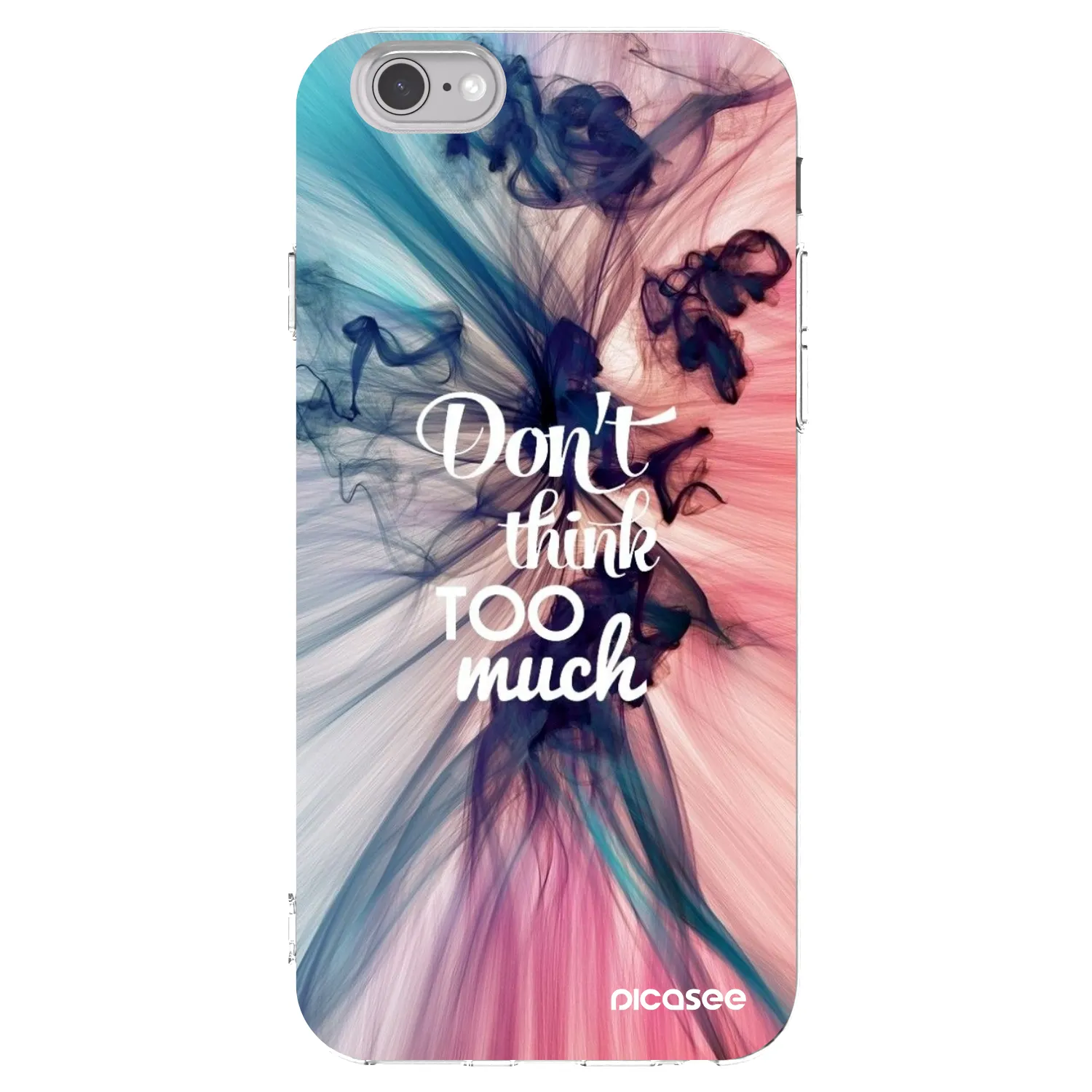 Picasee silikonowe przeźroczyste etui na Apple iPhone 6/6S - Don't think TOO much